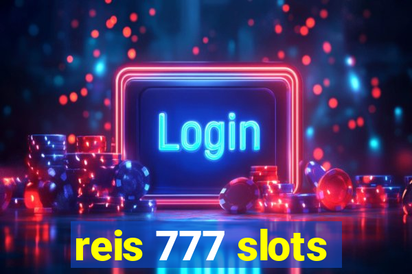 reis 777 slots